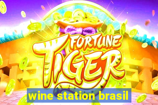 wine station brasil